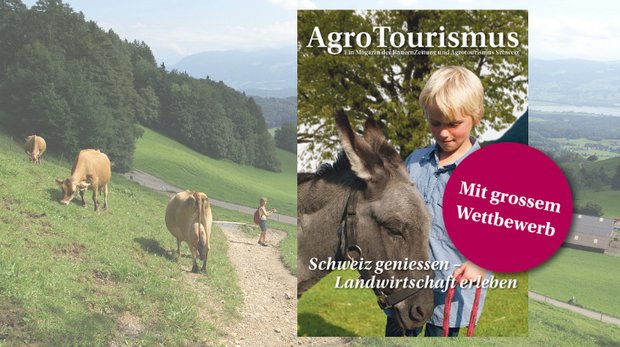 AgroTourismus «Schweiz geniessen – Landwirtschaft erleben»