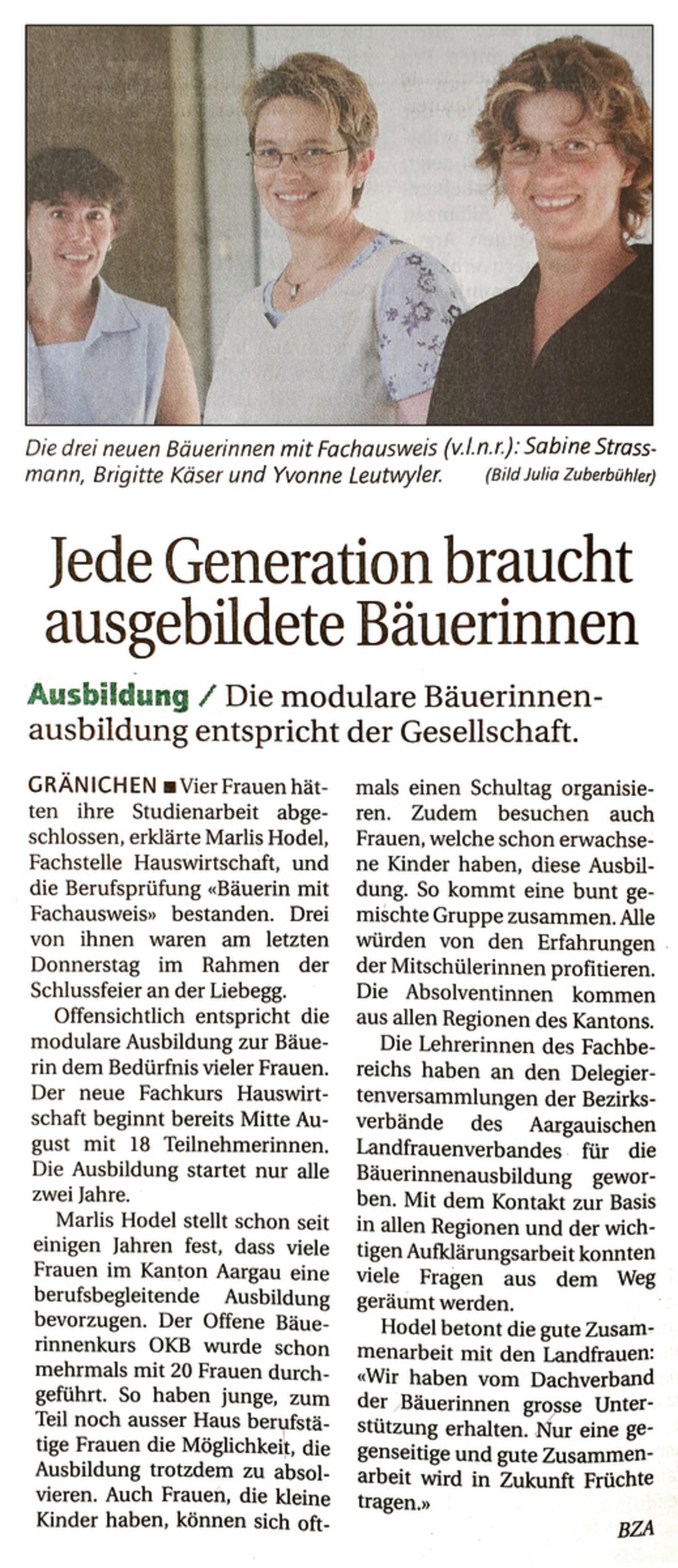 Im Juli 2005 feierte Brigitte Käser ihren Fachausweis am LZ Liebegg.(Archivbild BauZ)