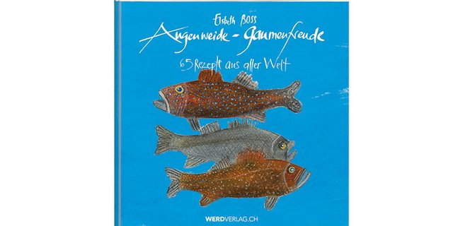 Elsbeth Boss: Augenweide - Gaumenfreude