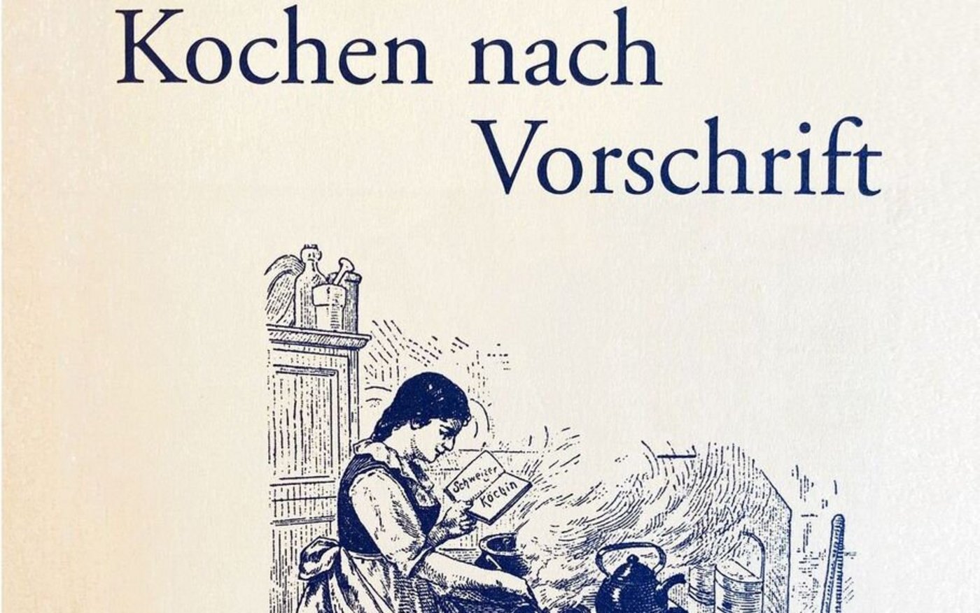 Das Titelbild der Ausstellung verdeutlicht, wie früher nach Rezepten gekocht wurde.