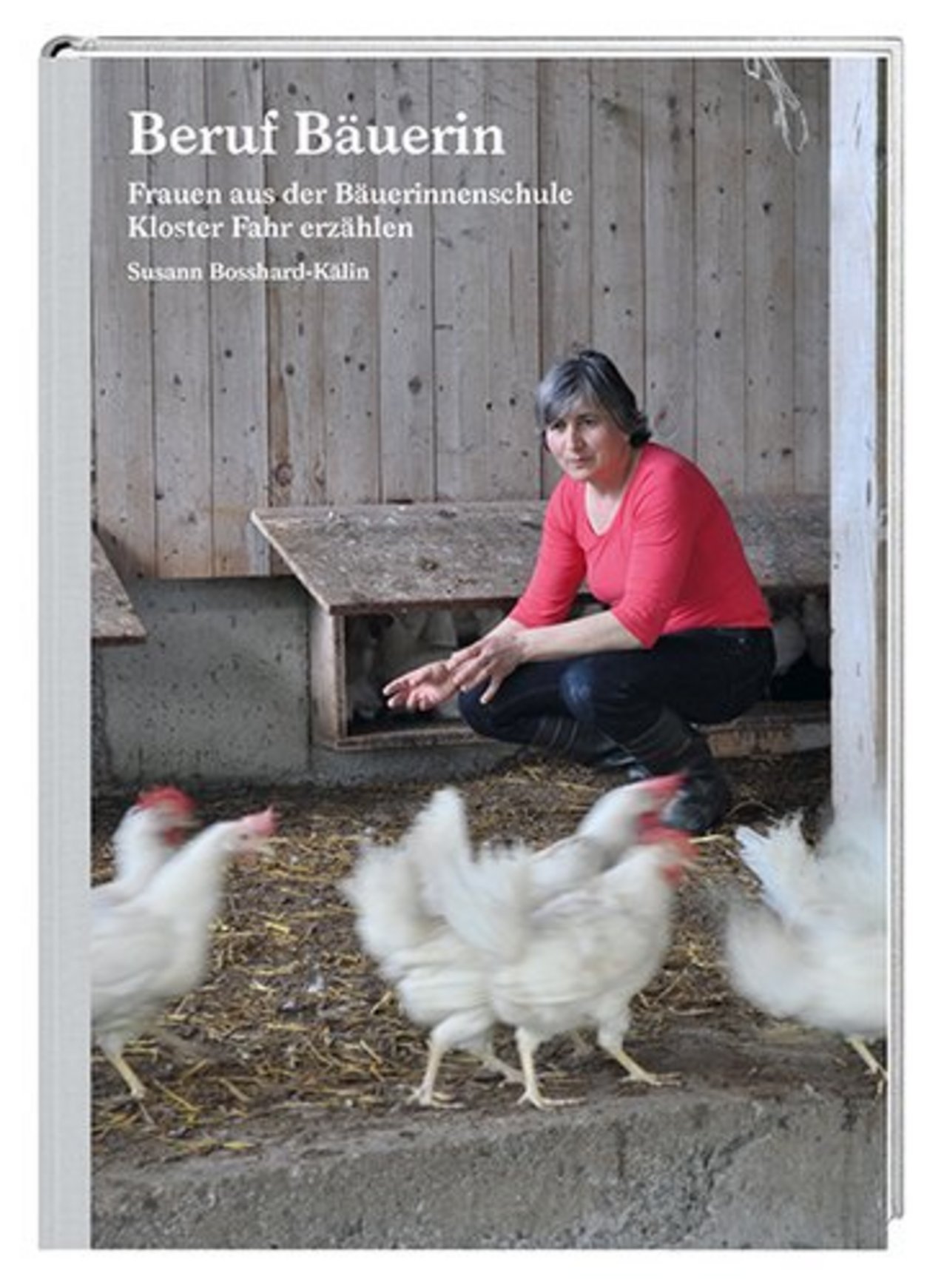 Ein neues Buch erzählt die Lebensgeschichten von Schweizer Bäuerinnen. (Bild: zVg)