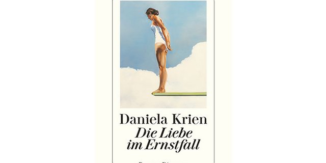 Daniela Krien: Die Liebe im Ernstfall