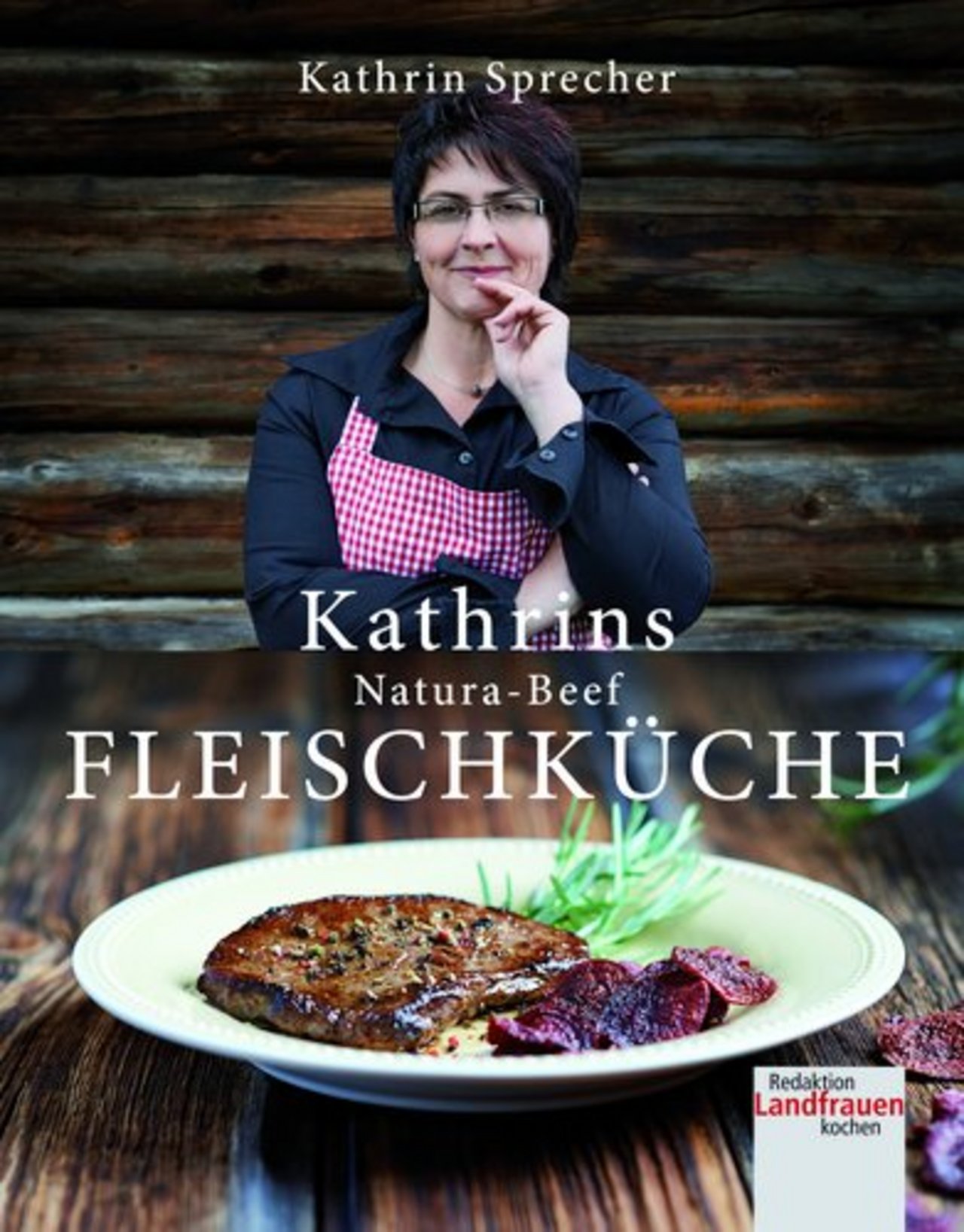 Kathrin Sprecher hat die fünfte Staffel der beliebten SRF-Sendung «Landfrauenküche» gewonnen. (Bild: zVg)