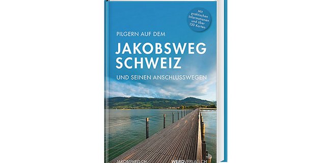 Buchtipp: Wandern auf dem Jakobsweg Schweiz. 