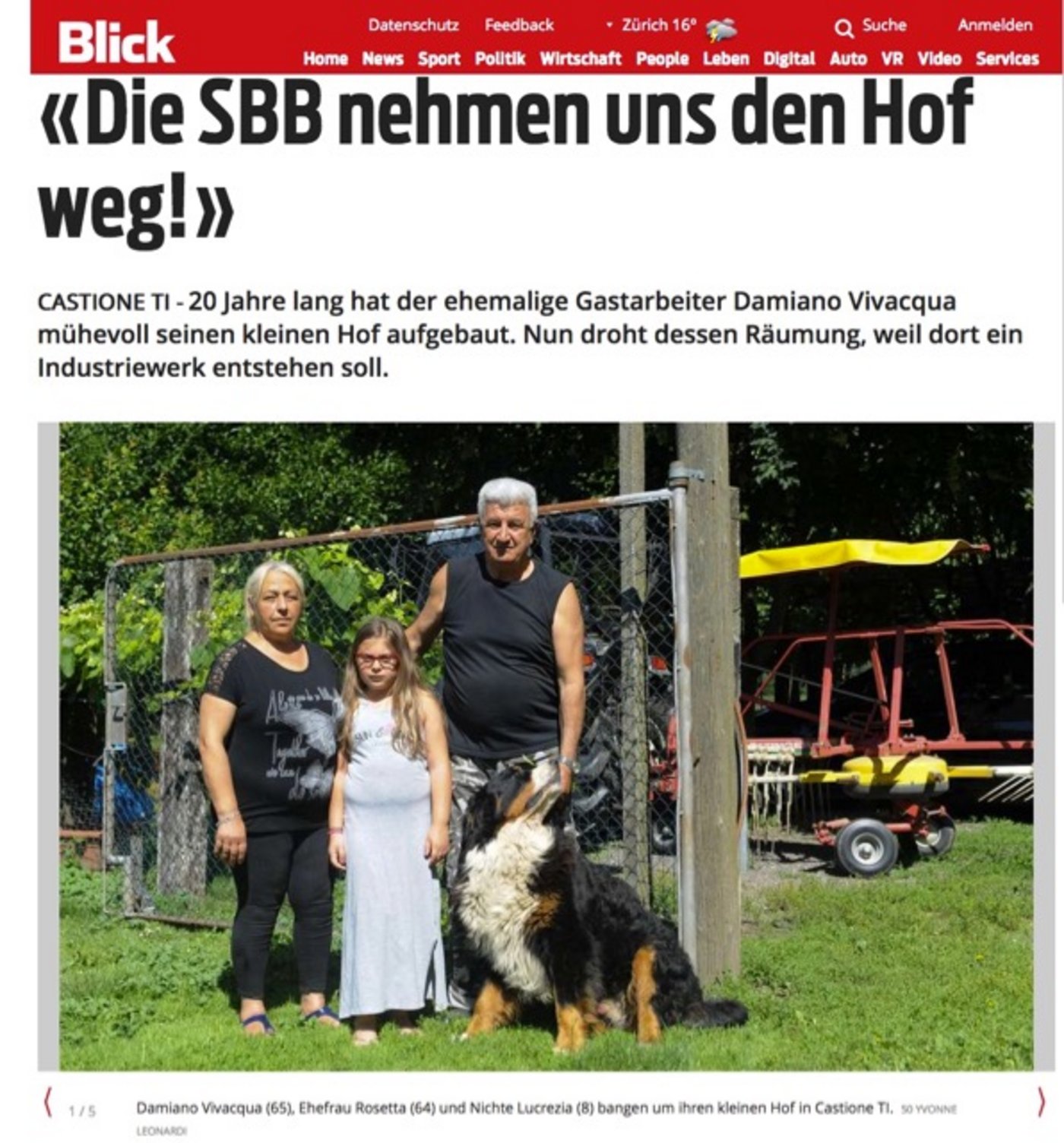 So berichtet der «Blick» online über die Familie Vivacqua, die um ihren kleinen Hof bangt. 