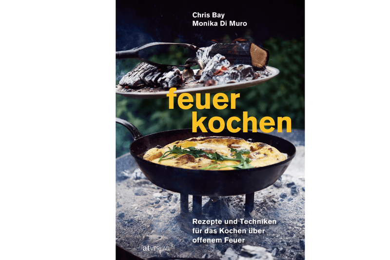 Kochen mit Rauch und Flammen: «Feuergerichte müssen nicht kompliziert sein»