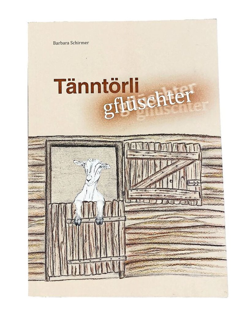 Das Buch von Barbara Schirmer: «Tänntörligflüschter».